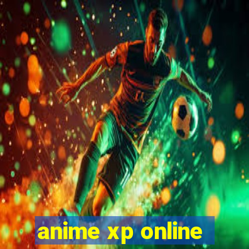 anime xp online